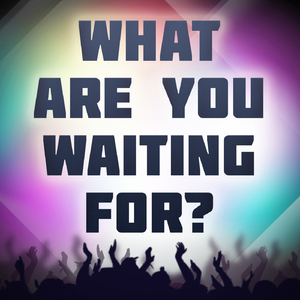 What Are You Waiting For? (Originally Performed by The Saturdays) [Karaoke Version]