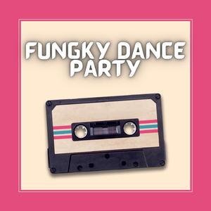 Fungky Dance Party