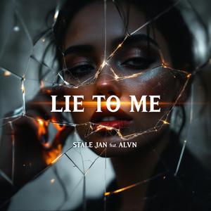 Lie To Me (feat. ALVN)