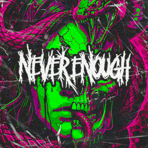 Never Enough
