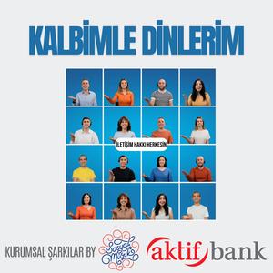 Kalbimle Dinlerim