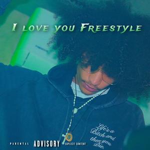 I Love You Freestyle