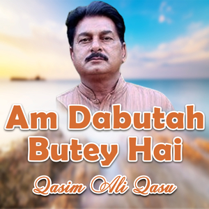 Am Dabutah Butey Hai
