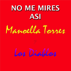 No Me Mires Asi (feat. Los Diablos)