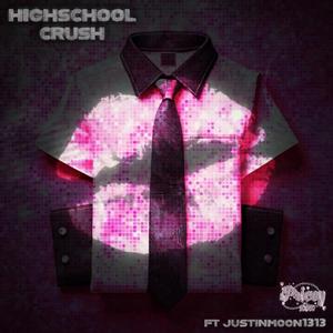 Highschool crush (feat. Justin Moon)