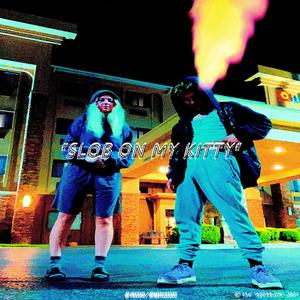 SLOB ON MY KITTY (feat. mayc33)