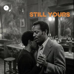 Still Yours