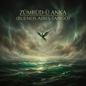 ZÜMRÜD-Ü ANKA (BUENOS AIRES TANGO)