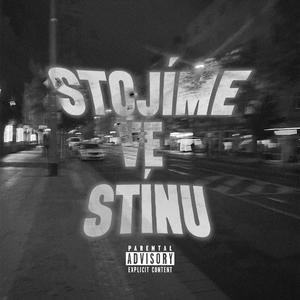 STOJÍME VE STÍNU