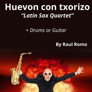 Huevon con txorizo Latin Saxophone Quartet