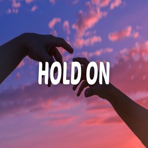 Hold On