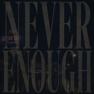 Never Enough