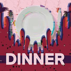Dinner