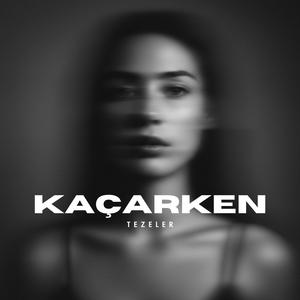 kaçarken