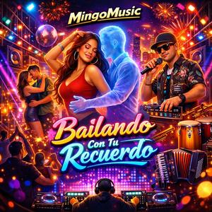 Bailando Con Tu Recuerdo.