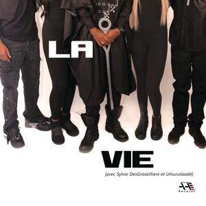 La vie (feat. Sylvie DesGroseilliers)