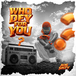 Who Dey For You ?