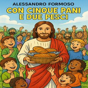 Con cinque pani e due pesci