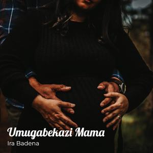 Umugabekazi Mama
