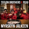 Teflon Brothers - Myrskyn jälkeen
