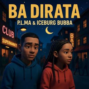 Ba Dirata (feat. Iceburgbuba)