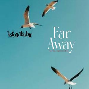 Far away