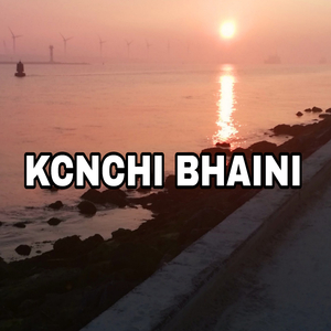 Kcnchi bhaini