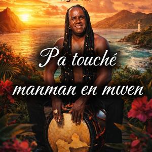 Pa touche manman en mwen