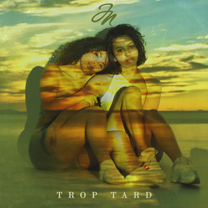 Trop Tard
