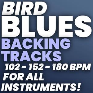 Bird Blues 102 bpm (No Piano)