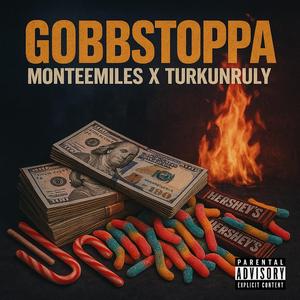 GobbStoppa (feat. TurkUnruly)