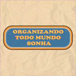 Organizando Todo Mundo Sonha