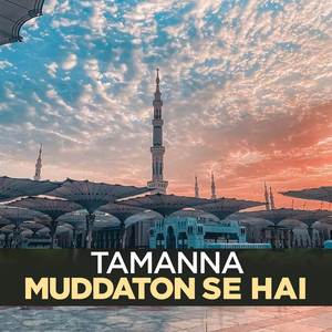 Tamanna Muddaton Se Hai