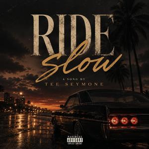 Ride Slow