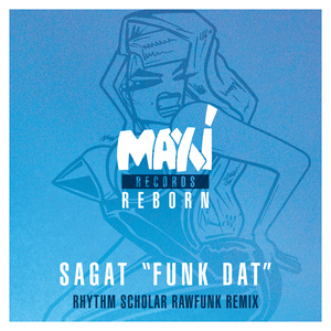 Funk Dat (Rhythm Scholar Rawfunk Remix)