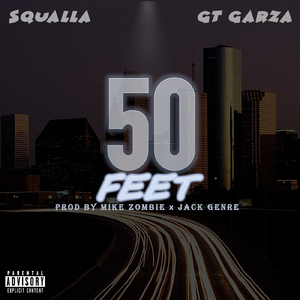 50 Feet (feat. GT Garza)
