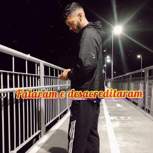 Falaram e Desacreditaram