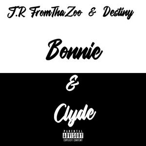 Bonnie & Clyde (feat. Destiny)