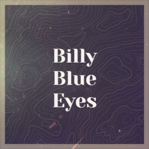 Billy Blue Eyes