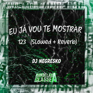 Eu Já Vou Te Mostrar 123