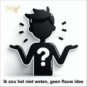 Ik zou het niet weten geen flauw idee