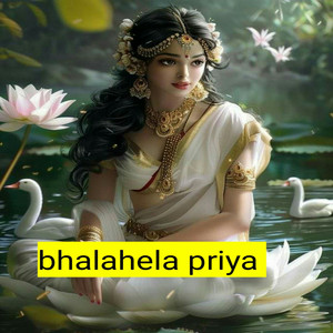 bhalahela priya
