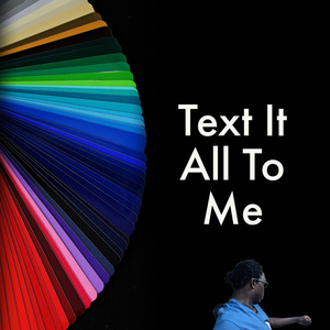Text It All To Me