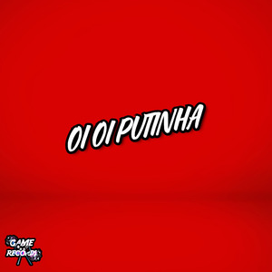 Oi Oi Putinha