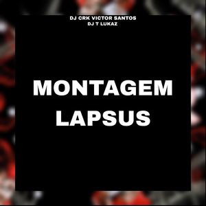 MONTAGEM LAPSUS