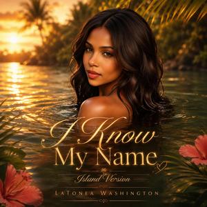 Island Version - I know My Name LaTonea