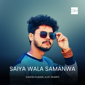 Saiya Wala Samanwa