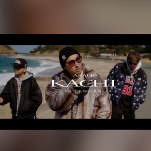 KACHI (feat. HIGH BREED & 海人)