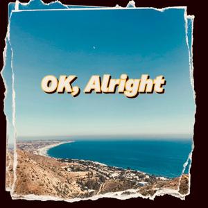 Ok, Alright (feat. Austin Green)