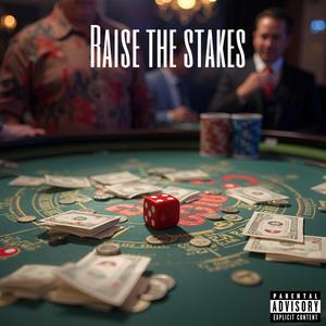 Raise the stakes